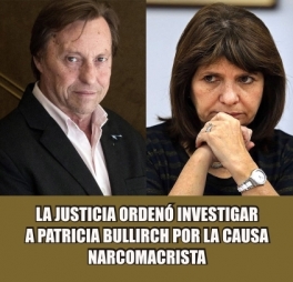 La Justicia ordenó iniciar una investigación contra Patricia Bullirch por la causa narcomacrista La Justicia ordenó iniciar una investigación contra Patricia Bullirch por la causa narcomacrista