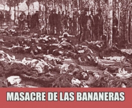 Huelga y Masacre de las Bananeras en Colombia