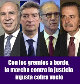 Con los gremios a bordo, la marcha contra la justicia injusta cobra vuelo Con los gremios a bordo, la marcha contra la justicia injusta cobra vuelo