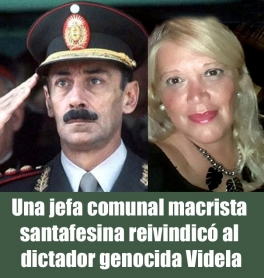 Una jefa comunal macrista santafesina reivindicó al dictador genocida Videla
