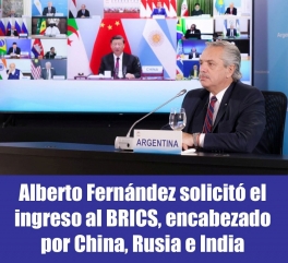 Alberto Fernández solicitó el ingreso al BRICS, encabezado por China, Rusia e India Alberto Fernández solicitó el ingreso al BRICS, encabezado por China, Rusia e India