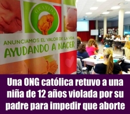 Una ONG católica retuvo a una niña de 12 años violada por su padre para impedir que aborte