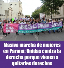 Masiva marcha de mujeres en Paran: Unidas contra la derecha porque vienen a quitarles derechos