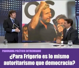¿Para Frigerio es lo mismo autoritarismo que democracia? ¿Para Frigerio es lo mismo autoritarismo que democracia?