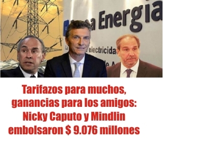 Macri pretende desfinanciar a las provincias para beneficiar a sus amigos Mindlin y Caputo