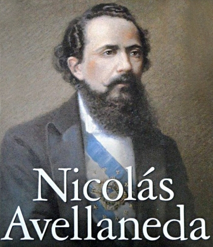 Avellaneda, el presidente que educ a los argentinos y pobl el pas