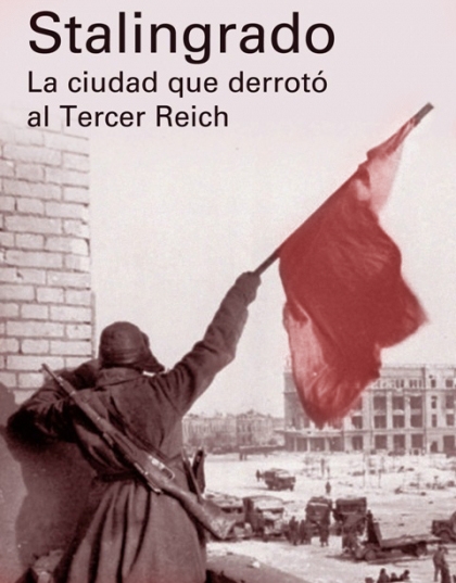 Stalingrado, la batalla ms sangrienta en la historia de la humanidad