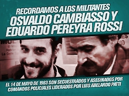 Los militantes peronistas Pereyra Rossi y Cambiasso son asesinados en un enfrentamiento fraguado