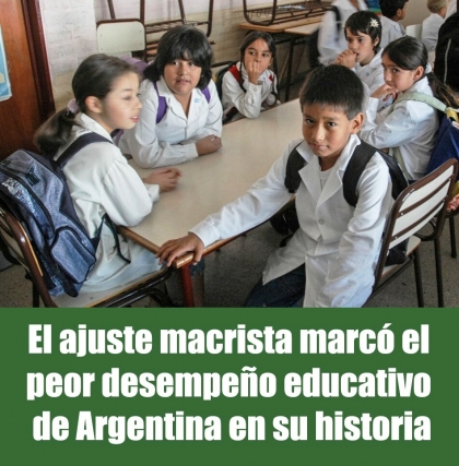 El ajuste macrista marc el peor desempeo educativo de Argentina en su historia