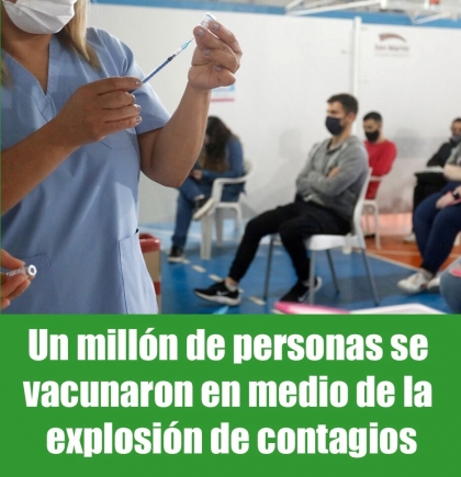 Un milln de personas se vacunaron en medio de la explosin de contagios