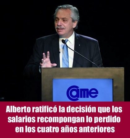 Alberto ratific la decisin que los salarios recompongan lo perdido en los cuatro aos anteriores