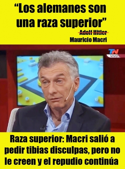 Raza superior: Macri sali a pedir tibias disculpas, pero no le creen y el repudio contina 