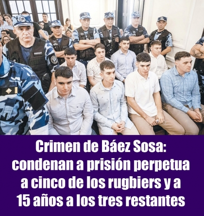 Crimen de Bez Sosa: condenan a prisin perpetua a cinco de los rugbiers y a 15 aos a los tres restantes