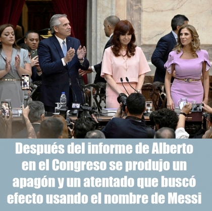 Despus del informe de Alberto en el Congreso se produjo un apagn y un atentado que busc efecto usando el nombre de Messi