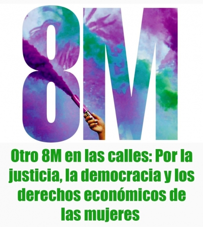 Otro 8M en las calles: Por la justicia, la democracia y los derechos econmicos de las mujeres 