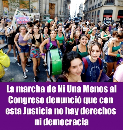 La marcha de Ni Una Menos al Congreso denunci que con esta Justicia no hay derechos ni democracia