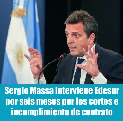 Sergio Massa interviene Edesur por seis meses por los cortes e incumplimiento de contrato
