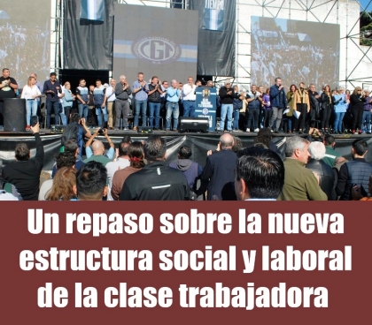 Un repaso sobre la nueva estructura social y laboral de la clase trabajadora 