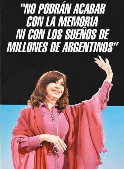 Proscribiendo a Cristina la Corte macrista no podr acabar con la memoria ni con los sueos de millones de argentinos