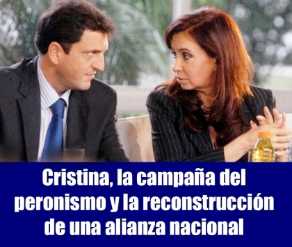 Cristina, la campaa del peronismo y la reconstruccin de una alianza nacional