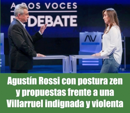 Agustn Rossi con postura zen y propuestas frente a una Villarruel indignada y violenta