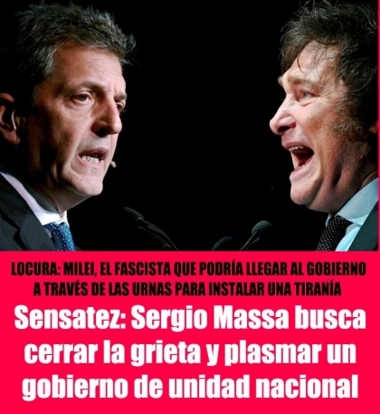 Sensatez: Sergio Massa busca cerrar la grieta y plasmar un gobierno de unidad nacional