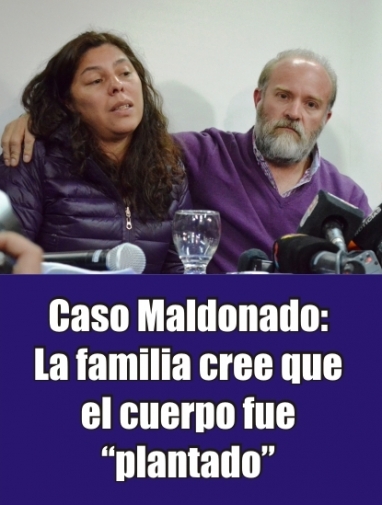 La familia de Maldonado considera que el gobierno de Macri los hostigó desde el primer día