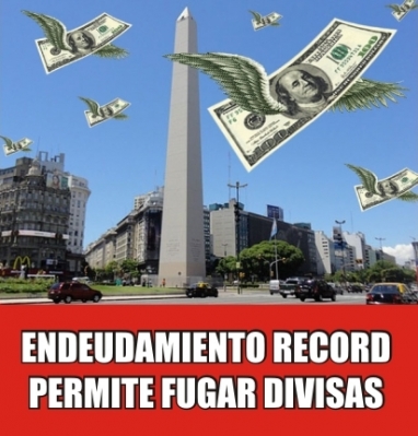 Fuga de divisas y endeudamiento récord Fuga de divisas y endeudamiento récord