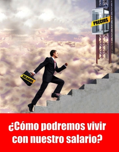 Los salarios, por escalera; los precios, por ascensor
