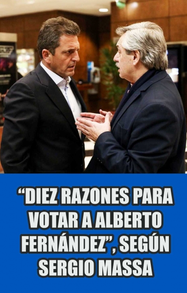 “Diez razones para votar a Alberto Fernández”, según Sergio Massa “Diez razones para votar a Alberto Fernández”, según Sergio Massa