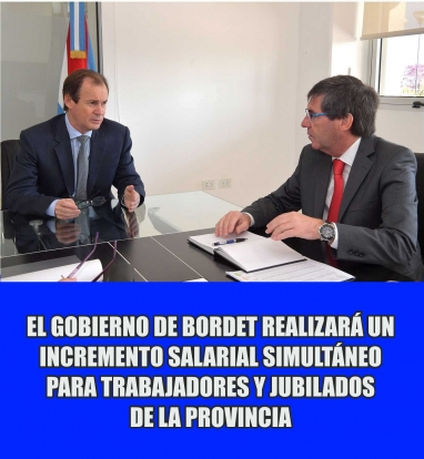 El gobierno de Bordet realizará un incremento salarial simultáneo para trabajadores y jubilados de la provincia El gobierno de Bordet realizará un incremento salarial simultáneo para trabajadores y jubilados de la provincia