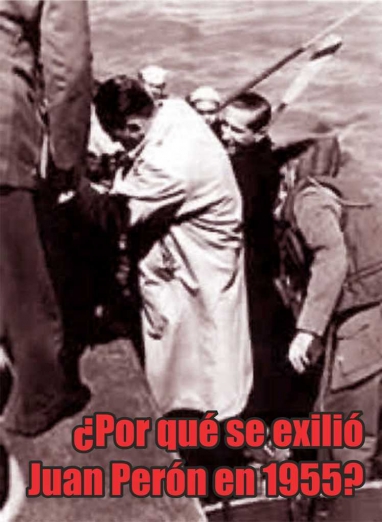 Por qu se exili Juan Pern el 25 de septiembre de 1955?