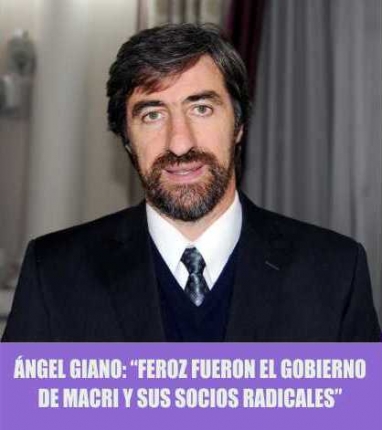 Ángel Giano: “Feroz fueron el gobierno de Macri y sus socios radicales” Ángel Giano: “Feroz fueron el gobierno de Macri y sus socios radicales”