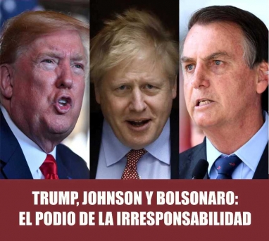 Trump, Bolsonaro y Johnson: el eje de la peste de la maldad Trump, Bolsonaro y Johnson: el eje de la peste de la maldad