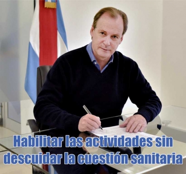 Habilitar las actividades sin descuidar la cuestión sanitaria Habilitar las actividades sin descuidar la cuestión sanitaria
