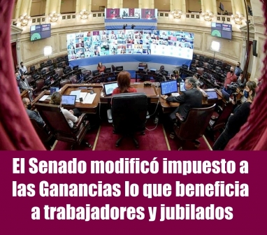 El Senado modificó impuesto a las Ganancias lo que beneficia a trabajadores y jubilados El Senado modificó impuesto a las Ganancias lo que beneficia a trabajadores y jubilados