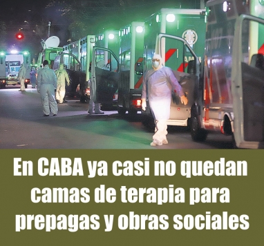 En CABA ya casi no quedan camas de terapia para prepagas y obras sociales En CABA ya casi no quedan camas de terapia para prepagas y obras sociales