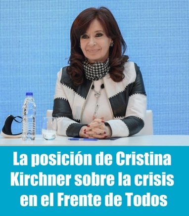 La posición de Cristina Kirchner sobre la crisis en el Frente de Todos