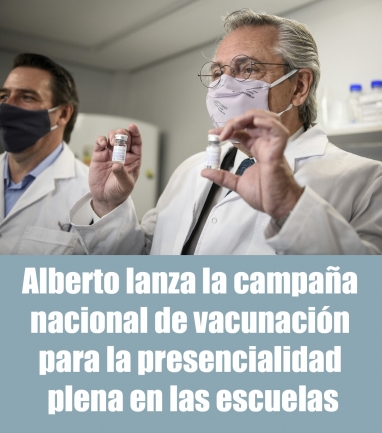 Alberto lanza la campaña nacional de vacunación para la presencialidad plena en las escuelas