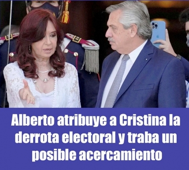 Alberto atribuye a Cristina la derrota electoral y traba un posible acercamiento