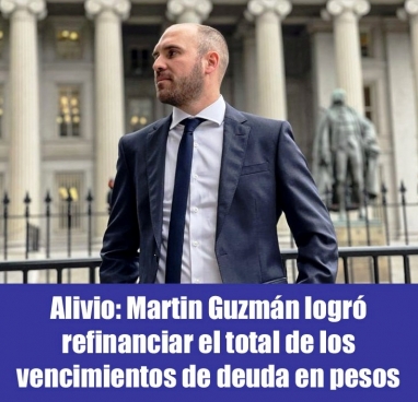 Alivio: Martin Guzmán logró refinanciar el total de los vencimientos de deuda en pesos