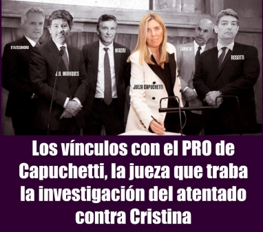 Los vínculos con el PRO de Capuchetti, la jueza que traba la investigación del atentado contra Cristina