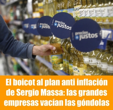 El boicot al plan anti inflación de Sergio Massa: las grandes empresas vacían las góndolas