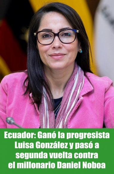 Ecuador: Ganó la progresista Luisa González y pasó a segunda vuelta contra el millonario Daniel Noboa Ecuador: Ganó la progresista Luisa González y pasó a segunda vuelta contra el millonario Daniel Noboa