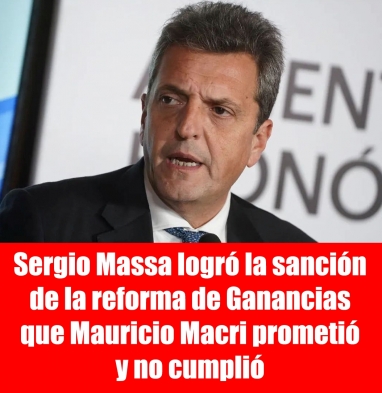 Sergio Massa logró la sanción de la reforma de Ganancias que Mauricio Macri prometió y no cumplió