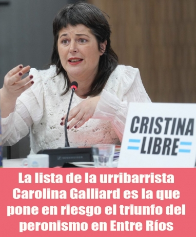 La lista de la urribarrista Carolina Galliard es la que pone en riesgo el triunfo del peronismo en Entre Ríos