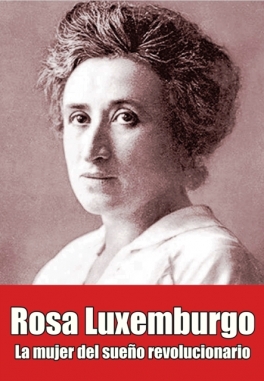 Brutal ejecución de Rosa Luxemburgo, figura clave en la historia del siglo XX