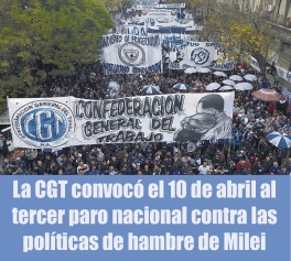 El tercer paro nacional de 24 horas que realizará la CGT el próximo 10 de abril contra la administración de Javier 