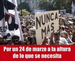 Por un 24 de marzo a la altura de lo que se necesita