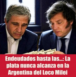 A esta altura del partido queda claro que el esquema económico de Milei sólo funciona montado sobre una aspiradora de dólares: 20 mil millones del FMI, 20 mil millones del swap con Bessent, casi 25 mil millones de otros organismos internacionales, más el fruto del blanqueo, la cosecha de este año, incluyendo la liquidación extraordinaria por la baja de retenciones en septiembre, los 5 mil millones del oro que no sabemos dónde está, y todavía no aparece la luz al final del túnel. Caputo, mientras tanto, sigue buscando nuevas fuentes de financiamiento.